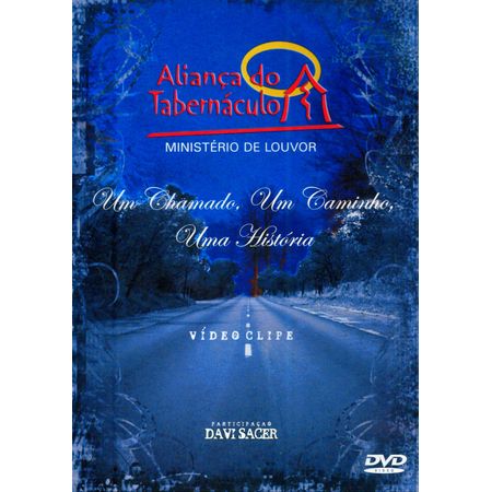 DVD-Alianca-do-Tabernaculo-Um-Chamado-Um-Caminho-Uma-Historia